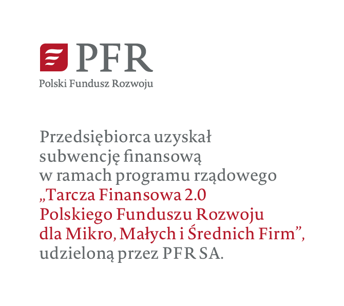 PFR Polski Fundusz Rozwoju Przedsiębiorca uzyskał subwencję finansową w ramach programu rządowego "Tarcza Finansowa 2.0 Polskiego Funduszu Rozwoju dla Mikro, Małych i Średnich Firm" udzieloną przez PFR SA.